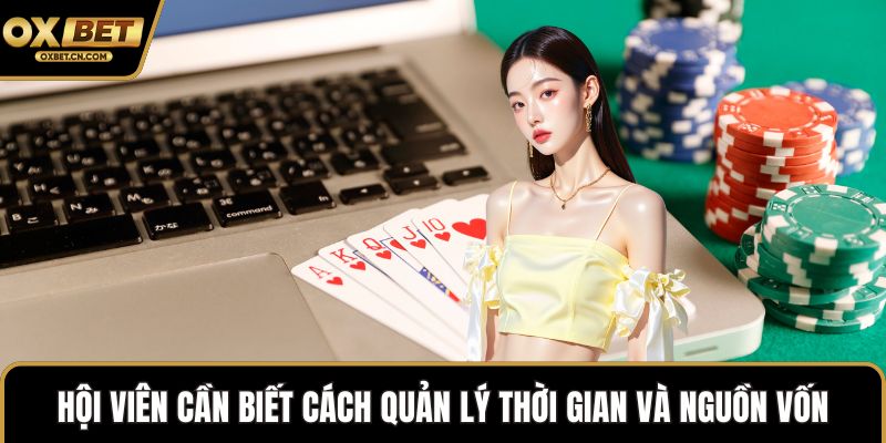 Hội viên cần biết cách quản lý thời gian và nguồn vốn