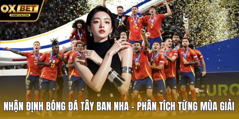 Nhận định bóng đá Tây Ban Nha